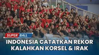 Suporter Timnas Indonesia Luar Biasa, Catatkan Rekor Kalahkan Korea Selatan dan Irak
