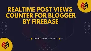 How to Add Realtime Post Views Counter for blogger by Firebase