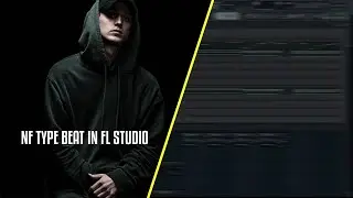 How To Make An NF Type Beat In 2020 FL Studio Tutorial