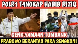 BERITA VIRAL POLRI TETAPKAN RIZIQ TERSANGKA DIJEBLOSKAN..!GENK Y4MAN TUMBANG‼️PRABOWO MODE BRUTAL