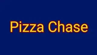 Pizza Chase