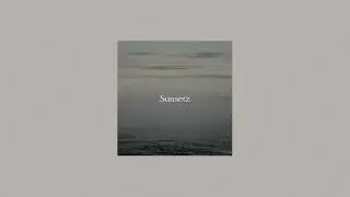 cigarettes after sex - sunsetz (slowed to perfection)