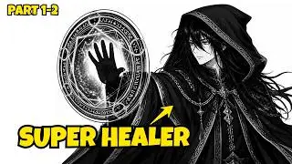 An F-RANK HEALER… With The Power To HEAL ALL | Manga Recap
