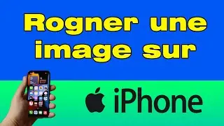 Comment rogner une photo sur iPhone