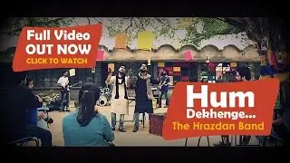 Hum Dekhenge |  Faiz Ahmad Faiz | Full Official Music Video
