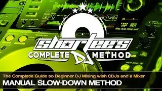 How To Perform The Continuous Slow Down Method For Beatmatching Using CDJs