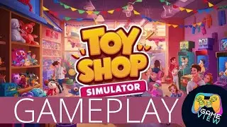 Toy Shop Simulator - gameplay