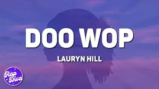 Lauryn Hill - Doo Wop (That Thing) (Lyrics)