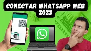 COMO CONECTAR WHATSAPP WEB NO COMPUTADOR OU NOTEBOOK (ATUALIZADO 2023)