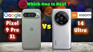 Google Pixel 9 Pro XL vs Xiaomi 14 Ultra : Full Comparison ⚡ Which One Is Better?