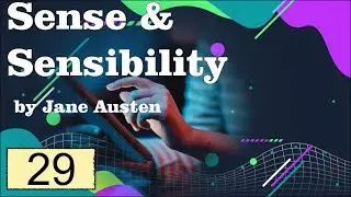 29-Sense & Sensibility by Jane Austen Chapter Twenty Nine   Audio Book   English Text Reading