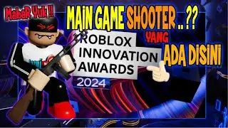 Temenin Mabar Yuk!! Main Game Shooter Roblox Innovation Awards 2024