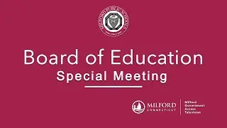 Board of Education: Special Meeting - 05/20/2024