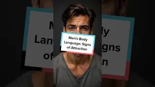 Men's Body Language: Signs of Attraction #Shorts