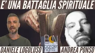 E' anche una BATTAGLIA SPIRITUALE: Daniele Logoluso - Andrea Ponso