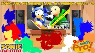 Sonic e seus amigo e os meu amigos reagindo Sonic Plays: baldi's basics