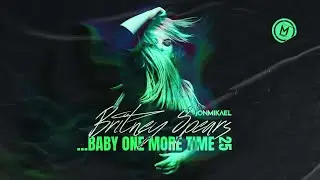 Britney Spears - (You Drive Me) Crazy (Jon Mikael All Night Remix)