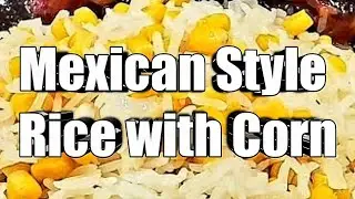 How to make Rice with Corn