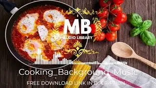 Cooking Background Music | Cooking Background Music No Copyright