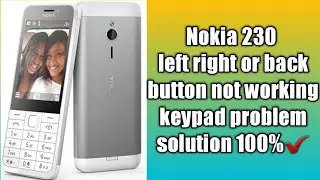 Nokia 230 left right or back button not working keypad problem solution 100%✔