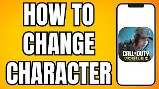 How To Change Character In COD Mobile (2025)