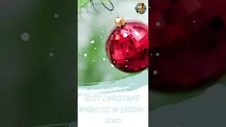 Best Christmas Markets in Europe 2021