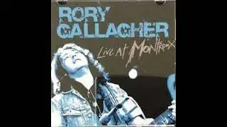 Rory Gallagher A Million Miles Away Live At Montreux Disk 1