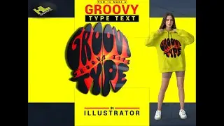 How to Make a Groovy Type Text in Illustrator