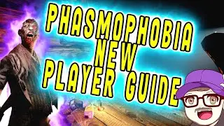 Phasmophobia New Player Guide
