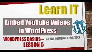 Learn IT: WordPress S2E5 - Embed YouTube videos