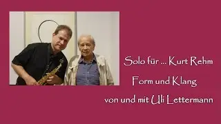 "Solo für .... Kurt Rehm" mit Uli Lettermann