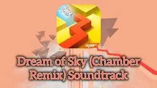 Dancing Line - Dream of Sky (Chamber Remix) Soundtrack