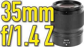 Nikon Z 35mm f/1.4 Review & Sample Images by Ken Rockwell