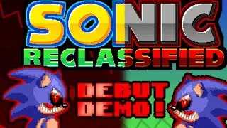 Sonic.EXE Reclassified - Debut Demo