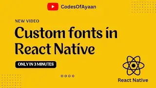How to add Custom fonts in React Native || Steps in Description