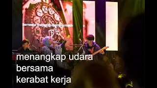 Menangkap Udara Bersama Kerabat Kerja