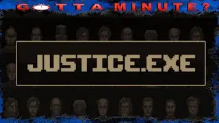 Gotta Minute? Justice.exe Review (Demo)