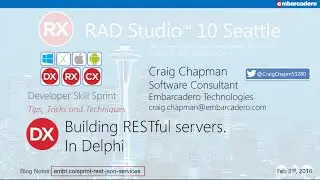 Delphi Skill Sprint - Building RESTful Servers - Craig Chapman