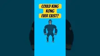 How Could King Kong Actually Exist?  #learningvideos #kingkong #debunkingmyths