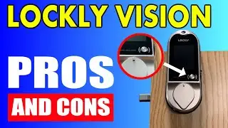 Lockly Vision Smart Lock With HD Camera - Pros & Cons Review