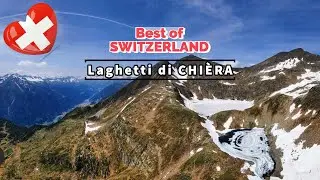Best of SWITZERLAND | Laghetti di CHIÈRA