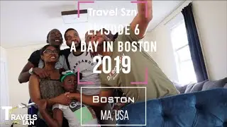 Family Vibes in Boston | Travel szn Ep 6