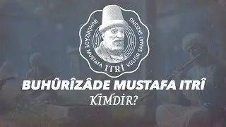 Buhûrîzâde Mustafa Itrî Kimdir? | Biyografi