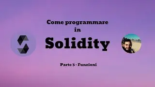 COME SCRIVERE FUNZIONI IN SOLIDITY? Part 3