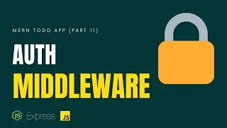 How to protect routes using a middleware | Node JS & Express JS