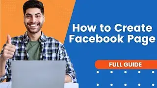 How to Create Facebook Page | Facebook Tutorial