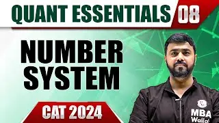 Number System 08 |  CAT 2024 Essentials | Quant