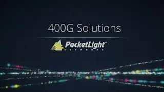 400Gb/s Solutions - PacketLight Networks