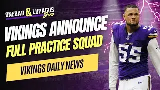 REACTION Vikings Announce Full Practice Squad