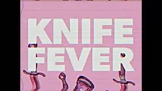 GURT - KNIFE FEVER (Official Lyric Video)